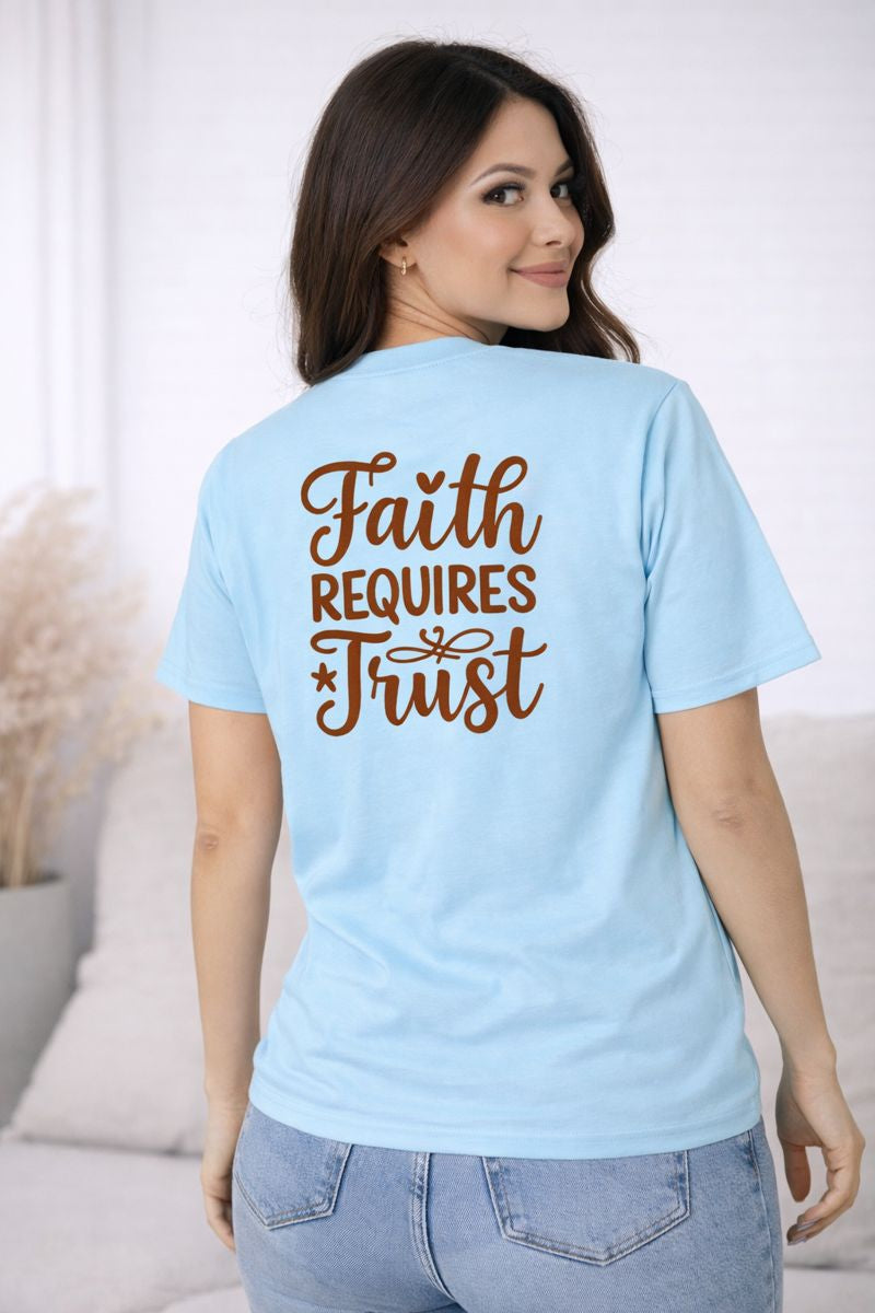 Faith Requires Trust T-shirt